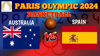 AUSTRALIA vs SPAIN  PARIS 2024 OLYMPICS  Mens Basketball LIVE Score [upl. by Obara]