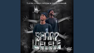 Sharp Welele feat LungstaR [upl. by Artair670]