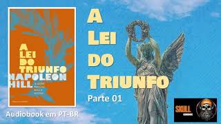 A Lei do Triunfo parte 1 – Napoleon Hill  audiobook em PT BR [upl. by Philly882]