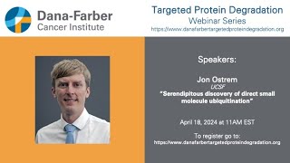 Jonathan Ostrem  DanaFarber Targeted Degradation Webinar Series [upl. by Liw]