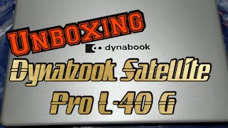 Unboxing Laptop Dynabook Satellite Pro L40 G [upl. by Karolyn]