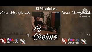 El Chelino V2 Beat Modificado El Makabelico [upl. by Amity]