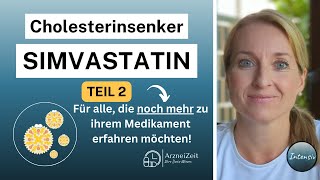 Simvastatin Intensiv Teil 2 ➡️Infos rund um Wirkung und Wechselwirkungen Ihres Simvastatins [upl. by Diao854]