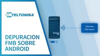 Depuracion de dispositivos FMB sobre Android [upl. by Aisiat]