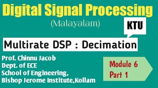 Module 6Part 1Digital Signal ProcessingMultirate DSPDECIMATION KTU [upl. by Aikemot435]