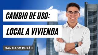 Cambio de Uso DE LOCAL A VIVIENDA o trasterosgarajes —Santi I podcast 16 [upl. by Yretsym]