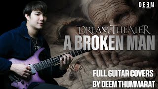 DREAM THEATER  A BROKEN MAN  FULL GUITAR COVERS BY DEEM THUMMARAT [upl. by Benioff]