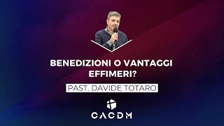 Benedizioni o vantaggi effimeri  21 Novembre  Davide Totaro [upl. by Drwde]