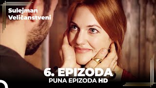 Sulejman Veličanstveni Epizoda 6 HD [upl. by Auhsuoj]