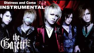 The GazettE  DISTRESS AND COMA  Instrumental  カラオケ [upl. by Lidah465]