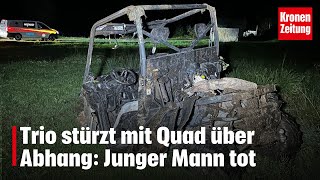 Trio stürzt mit Quad über Abhang Junger Mann tot  kronetv NEWS [upl. by Corabella]