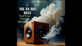 Ode an den Bass  EDM Remix Paul Wetz Bootleg Remix [upl. by Ahsilef]