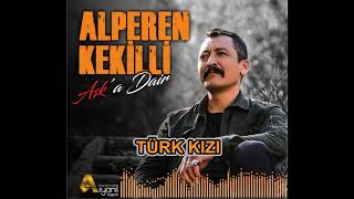 Alperen KekilliTürk Kızı Aşka Dair [upl. by Amena611]