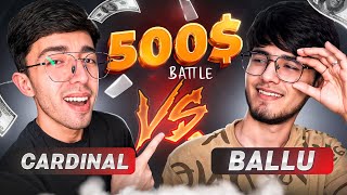 CARDINAL vs BALLU 500 UCHUN KURASH 🥵 PUBG MOBILE [upl. by Dahsraf]