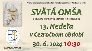 3062024  Priamy prenos svätej omše  13 Nedeľa Cez rok  1030 hod Svätá omša LIVE [upl. by Schoenburg256]