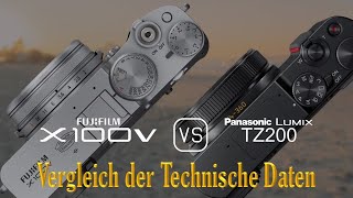 Fujifilm X100V vs Panasonic Lumix TZ200 Ein Vergleich der technischen Daten [upl. by Attenehs]