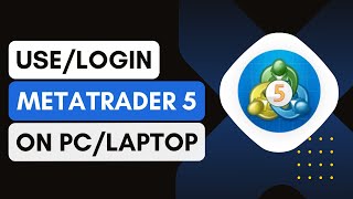 How To Use Metatrader 5 On Pc  Login Metatrader 5 In Laptop  Pc [upl. by Onahpets806]