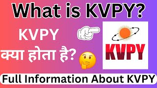 What is KVPY 2024  KVPY Kya Hai KVPY Full Form  Complete Information About KVPY Exam [upl. by Marmion]