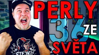 PERLY ZE SVĚTA 36 [upl. by Ridinger]