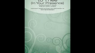 NEARER MY GOD TO THEE IN YOUR PRESENCE SATB Choir  Heather Sorenson [upl. by Oirasor]