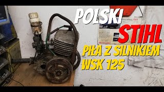 Polski STIHL  Piła spalinowa z silnikiem WSK 125 rodem z PRL [upl. by Cutlor]