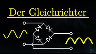 Gleichrichter  Schaltkreis erklärt Dioden Kondensator Wechselstrom [upl. by Atinrahs]