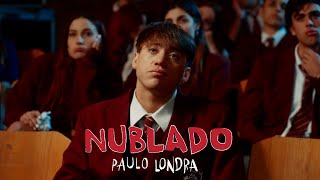 Paulo Londra  Nublado Official Video [upl. by Aenyl142]