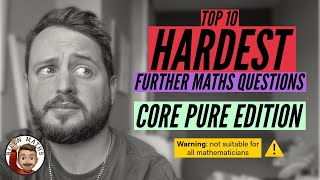 Top 10 Hardest Further Maths Questions 💀 • ALevel Further Maths Core Pure Edexcel [upl. by Kutchins]