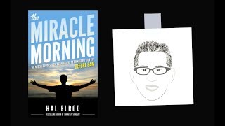 THE MIRACLE MORNING by Hal Elrod  Core Message [upl. by Onileva781]