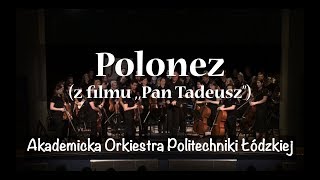 Wojciech Kilar  Polonez z filmu Pan Tadeuszquot  AOPŁ [upl. by Cthrine]