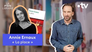 ANNIE ERNAUX  LA PLACE  LA PTITE LIBRAIRIE [upl. by Ody429]