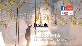 DIRECTO  Mascletà del 19 de marzo de 2017 [upl. by Cruce52]