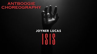 Isis  Joyner Lucas  Choreography [upl. by Laekim]