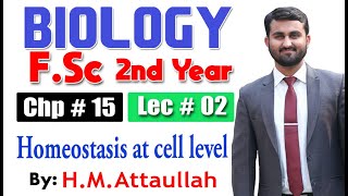 Homeostasis at cell level  Chapter 15  2nd year Biology  Lec  2 [upl. by Haneen]