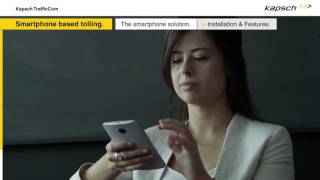 Smartphonebased tolling enhances video performance  Kapsch TrafficCom [upl. by Crowe]