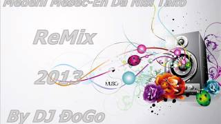 Medeni MesecEh Da Nisi Tako By DJ ĐoGo ReMix 2013 [upl. by Ro802]