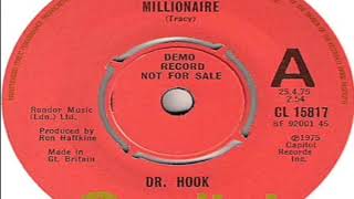 Dr Hook Millionaire Original Single Version 1975 [upl. by Naol]