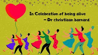 In Celebration of being alive by Dr Christiaan Barnard [upl. by Coreen]