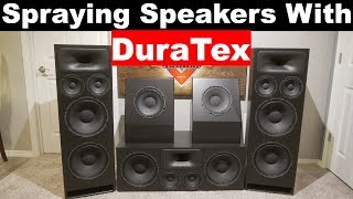 How To Spray DuraTex  Home Theater Speakers  Finishing The DIY Sound Group 1299 and Volt 10 [upl. by Yahs194]