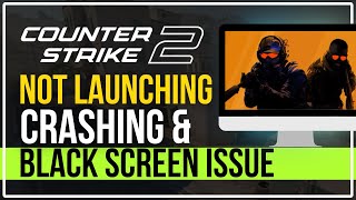 Fix Counter Strike 2 CS2 NOT LAUNCHING CRASHING FREEZING and BLACK SCREEN on PC 2023 SOLVED [upl. by Kimbra546]