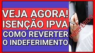 EU AVISEI ISENÃ‡ÃƒO DE IPVA PCD VALE MESMO A PENA RECORRER [upl. by Aneehsat]