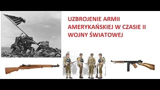 Uzbrojenie Armii amerykańskiej w czasie II wojny światowej [upl. by Wilkie]