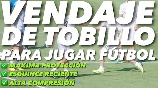 Vendaje de Tobillo para jugar Fútbol  MAXIMA PROTECCIÓN [upl. by Aneleve]