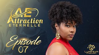 Attraction Eternelle  Episode 7  VOSTFR [upl. by Bohman507]