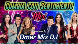 Cumbia con Sentimiento Mix  Produced by Omar Mix DJ [upl. by Drake]