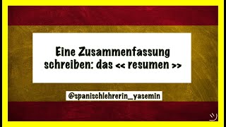 🇪🇸 Wie schreibe ich eine Zusammenfassung auf Spanisch – Das « resumen »⎜spanischlehrerinyasemin [upl. by Zildjian]