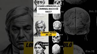 El Hombre Criminal Nato La Teoría de Lombroso [upl. by Yrffoeg]