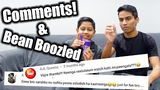 BEAN BOOOOZLED 😖  REACTING TO OUR COMMENTS 😂😬  VelBros Tamil [upl. by Jandy544]