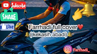 kekasih abadi  full cover by farrhadi [upl. by Notsej240]