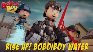 BoBoiBoy English S3E20  Rise Up BoBoiBoy Water [upl. by Nidraj]